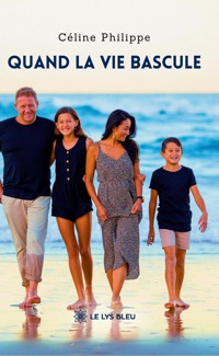 Quand la vie bascule - Céline Philippe - ebook