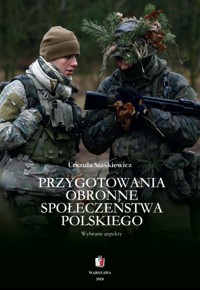 PRZYGOTOWANIA OBRONNE SPOŁECZEŃSTWA POLSKIEGO Wybrane aspekty - Urszula Staśkiewicz - ebook