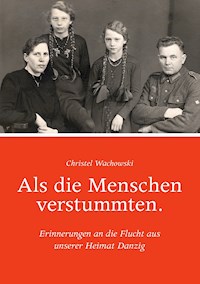 Als die Menschen verstummten. - Christel Wachowski - ebook