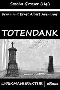 Ferdiand Avenarius: Totendank - Sascha Grosser (Hg.) - ebook