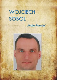 Moja poezja - Sobol Wojciech - książka