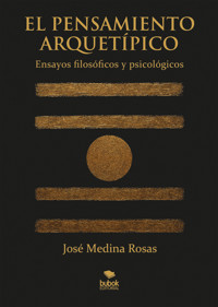 El pensamiento arquetípico - José Medina Rosas - ebook