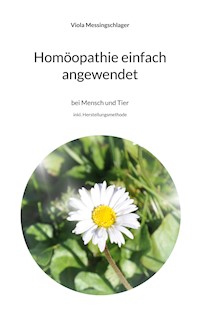 Homöopathie einfach angewendet - Viola Messingschlager - ebook