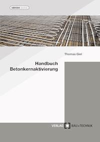 Handbuch Betonkernaktivierung - Thomas Giel - ebook