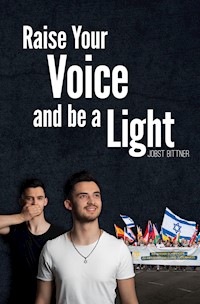 Raise Your Voice and be a Light - Jobst Bittner - ebook