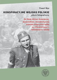 Konspiracyjne Wojsko Polskie album fotograficzny - Wąs Paweł - książka