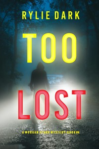 Too Lost (A Morgan Stark FBI Suspense Thriller—Book 4) - Rylie Dark - ebook