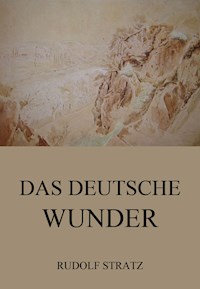 Das deutsche Wunder - Rudolf Stratz - ebook
