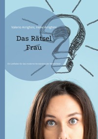 Das Rätsel Frau - Valerio Arrighini - ebook