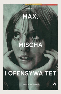 Max, Mischa i ofensywa Tet - Johan Harstad - ebook + książka