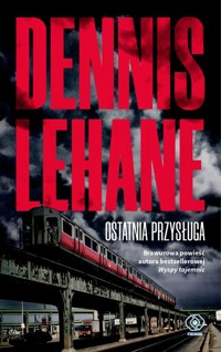 Ostatnia przysługa - Dennis Lehane - ebook + audiobook + książka