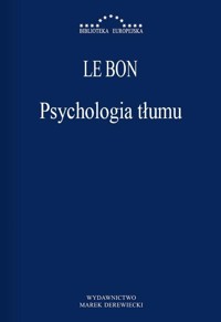 Psychologia tłumu - Gustaw Le Bon - książka