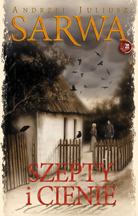 Szepty i Cienie - Sarwa Andrzej Juliusz - książka