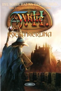 Księga Merlina - T.H. White - ebook + książka