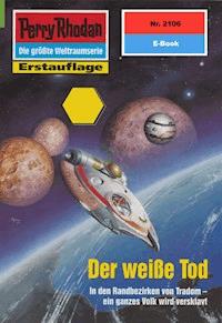 Perry Rhodan 2106: Der weiße Tod - Horst Hoffmann - ebook
