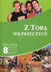 Z Tobą idę przez życie Religia 8 Karty pracy -  - książka