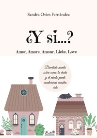 ¿Y si...? - Sandra Ovies Fernández - ebook