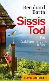 Sissis Tod - Bernhard Barta - ebook