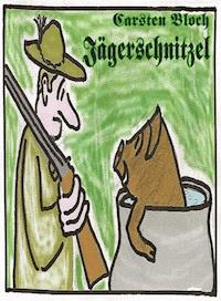 Jägerschnitzel - Carsten Bloch - ebook