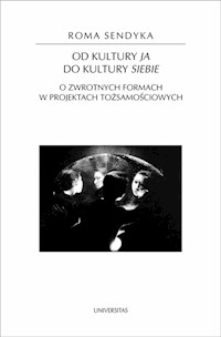 Od kultury "ja" do kultury "siebie" - Sendyka Roma - książka