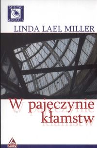 W pajęczynie kłamstw - Miller Linda Lael - książka