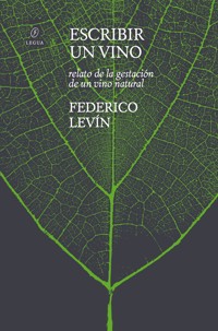 Escribir un vino - Federico Levín - ebook