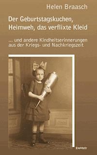 Der Geburtstagskuchen, Heimweh, das verflixte Kleid - Helen Braasch - ebook