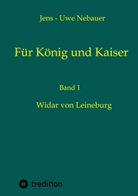 Für König und Kaiser - Jens - Uwe Nebauer - ebook