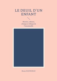 Le deuil d'un enfant - Bruno Daunizeau - ebook