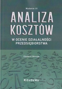 Analiza kosztów w ocenie działalności... w.3 - Edward Nowak - książka
