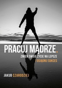 Pracuj mądrze - Czarodziej Jakub - książka