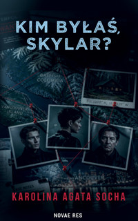 Kim byłaś Skylar? - Karolina Agata Socha - ebook + książka