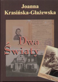 Dwa Światy- - Joanna Krasińska-Głażewska - ebook
