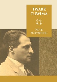 Twarz Tuwima - Piotr Matywiecki - ebook + książka