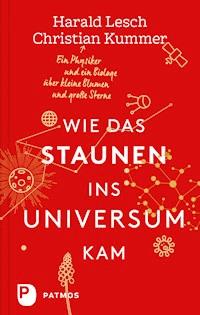 Wie das Staunen ins Universum kam - Harald Lesch - ebook
