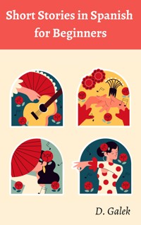 Short Stories in Spanish  for Beginners - Daria Gałek - ebook