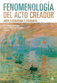 Fenomenología del acto creador - Luis Román Rabanaque - ebook