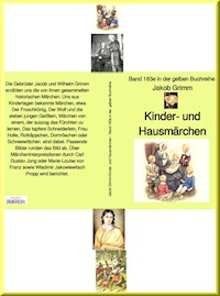 Gebrüder Grimm: Kinder- und Haus-Märchen – Band 183e in der gelben Buchreihe – bei Jürgen Ruszkowski - Jacob Grimnm - ebook