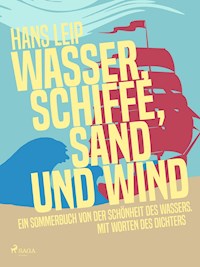 Wasser, Schiffe, Sand und Wind - Hans Leip - ebook