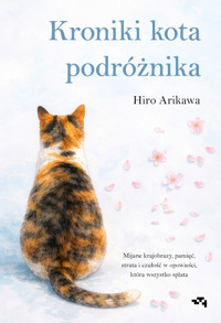 Kroniki kota podróżnika - Hiro Arikawa - ebook + książka