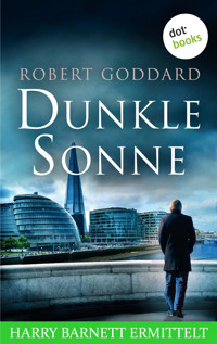Dunkle Sonne - Harry Barnett ermittelt: Der zweite Fall - Goddard Robert - ebook
