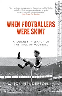 When Footballers Were Skint - Jon Henderson - ebook