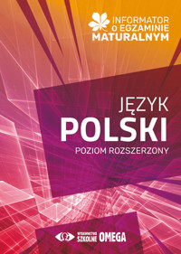 Informator o egzaminie maturalnym Język polski 2024/2025 Poziom rozszerzony -  - książka