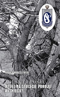 Polska-Rosja Reset na stulecie pokoju ryskiego? - Witold Modzelewski - książka