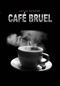 Café Bruel - Renard Artur - ebook
