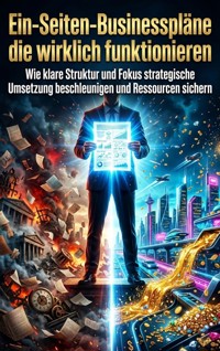 Ein‑Seiten‑Businesspläne die wirklich funktionieren - Emma Stahl - ebook