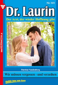 Wir müssen vergessen – und verzeihen - Vandenberg Patricia - ebook