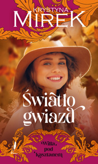 Światło gwiazd. Seria Willa pod kasztanem. Tom 4 - Krystyna Mirek - książka