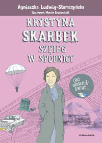 Krystyna Skarbek. Szpieg w spódnicy - Agnieszka Ludwig-Słomczyńska - książka