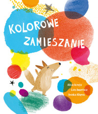 Kolorowe zamieszanie - Acosta Alicia, Amavisca Luis - książka